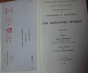 Les Archives Murat aux Archives Nationales. Inventaire. Préface par André Chamson. Avant-Propos p...