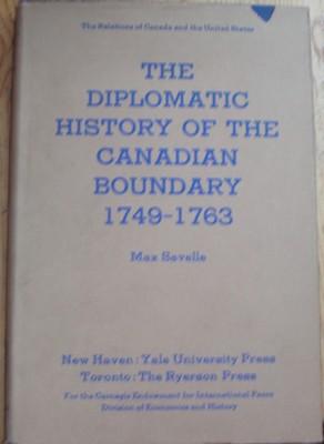 The Diplomatic History of the Canadian Boundary. 1749-1763.