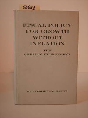 Immagine del venditore per Fiscal Policy for Growth without Inflation. The German Expeiment. venduto da Kunstantiquariat Rolf Brehmer