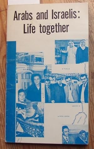 Bild des Verkufers fr Arabs and Israels: Life together. zum Verkauf von Kunstantiquariat Rolf Brehmer