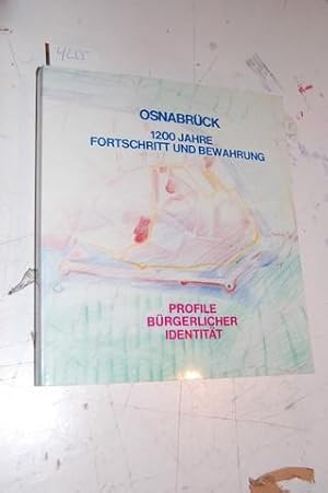 Seller image for Osnabrck. 1200 Jahre Fortschritt und Bewahrung. Profile brgerlicher Identitt. Ausstellungskatalog 15. Juli - 16. November 1980. for sale by Kunstantiquariat Rolf Brehmer