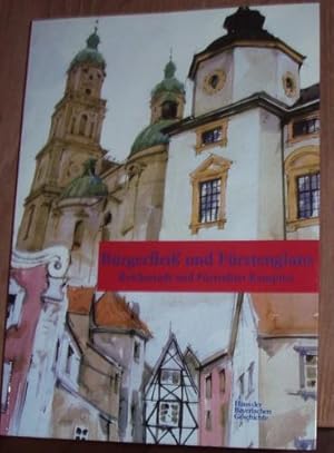 Bild des Verkufers fr Brgerflei und Frstenglanz". Reichsstadt und Frstabtei Kempten. Katalog zur Ausstellung in der Kemptener Residenz 16. Juni bis 8. November 1998. Hrsgg. von Wolfgang Jahn, Josef Kirmeier, Wolfgang Petz und Evamaria Brockhoff. zum Verkauf von Kunstantiquariat Rolf Brehmer