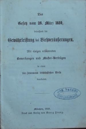 Das Gesetz vom 26. März 1859, betreffend die Gewährleistung bei Viehveräußerungen. Mit einigen er...