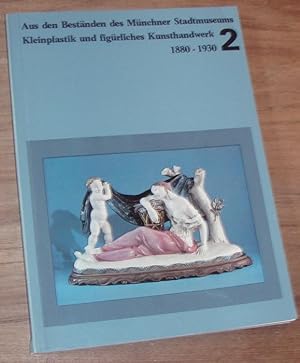 Imagen del vendedor de Kleinplastik und figrliches Kunsthandwerk aus den Bestnden des Mnchner Stadtmuseums. 1880-1930. a la venta por Kunstantiquariat Rolf Brehmer