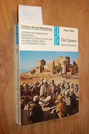 Der Jemen. Nord- und Südjemen. Antikes und islamisches Südarabien - Geschichte, Kultur und Kultur...
