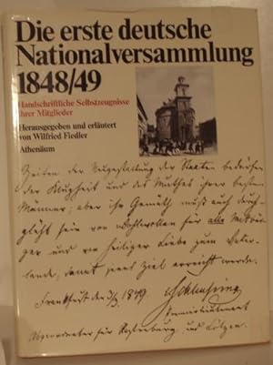 Seller image for Die erste deutsche Nationalversammlung 1848/49. Handschriftliche Selbstzeugnisse ihrer Mitglieder. for sale by Kunstantiquariat Rolf Brehmer