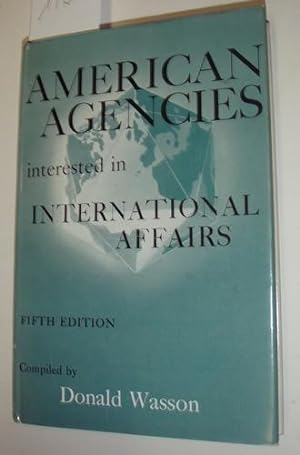 American Agencies interesting in international Affairs.
