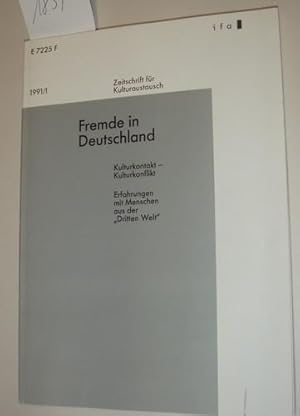 Fremde in Deutschland. Kulturkontakt - Kulturkonflikt. Erfahrungen mit Menschen aus der "Dritten ...