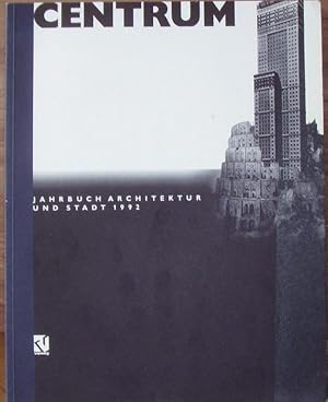 Bild des Verkufers fr Centrum. Jahrbuch Architektur und Stadt 1992. zum Verkauf von Kunstantiquariat Rolf Brehmer