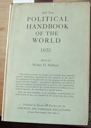 Political Handbook and Atlas of the World, 1951 (24th year). Parliaments, Parties and Press as of...
