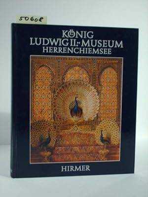 König Ludwig II.-Museum Herrenchiemsee. Katalog. Bayerische Verwaltung der staatlichen Schlösser,...