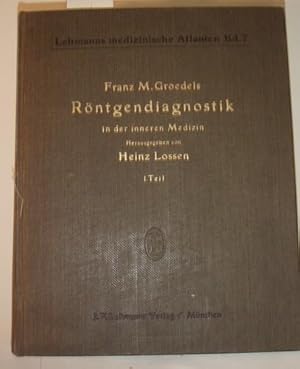 Lehrbuch und Atlas der Röntgendiagnostik in der inneren Medizin und in ihren Grenzgebieten. Bearb...