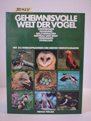 Geheimnisvolle Welt der Vögel. Alle Arten Europas. Mit einer Einführung von Dr. Sepp Bauer.