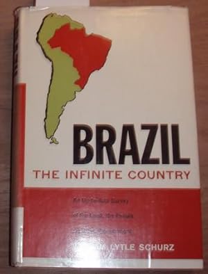 Brazil. The infinite country. An up-to-date survey of the land, the people and their government.