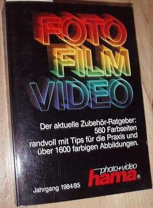 Photo + Video Hama. Der aktuelle Zubehör-Ratgeber für Foto, Film und Videa 1984/85. Hamaphot KG H...