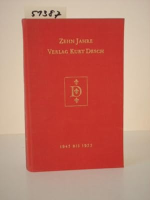 Bild des Verkufers fr Zehn Jahre Verlag Kurt Desch. Berichte 1945-1955. zum Verkauf von Kunstantiquariat Rolf Brehmer