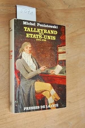 Bild des Verkufers fr Talleyrand aux tats-Unis 1794-1796. zum Verkauf von Kunstantiquariat Rolf Brehmer