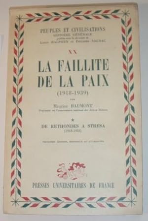 Bild des Verkufers fr La Faillite de la Paix. (1918-1939). Vol. 1: De Rethondes a Stresa (1918-1935); Vol. II: l`Affaire thiopienne a la Guerre (1936-1939). zum Verkauf von Kunstantiquariat Rolf Brehmer