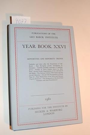 Publications of the Leo Baeck Institut: Year Book XXVI. 1981: Minorities and minority trends.