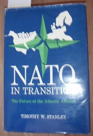 NATO in Transition: The Future of the Atlantic Alliance.