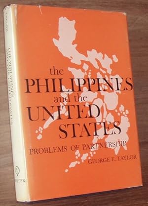 The Philippines and the United States: Problems of Partnership. Published for the Council of Fore...