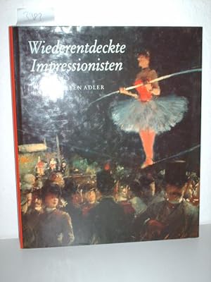 Bild des Verkufers fr Wiederentdeckte Impressionisten. zum Verkauf von Kunstantiquariat Rolf Brehmer