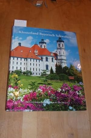 Klosterland Bayerisch Schwaben. Zur Erinnerung an die Säkularisation der Jahre 1802/1803.