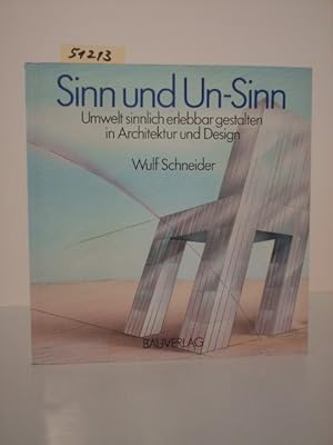 Bild des Verkufers fr Sinn und Un-Sinn. Umwelt sinnlich erlebbar gestalten in Architektur und Design. zum Verkauf von Kunstantiquariat Rolf Brehmer