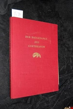Der Baugedanke des Goetheanum. Einleitender Vortrag mit Erklärungen zu den Bildern des Baus. Mit ...