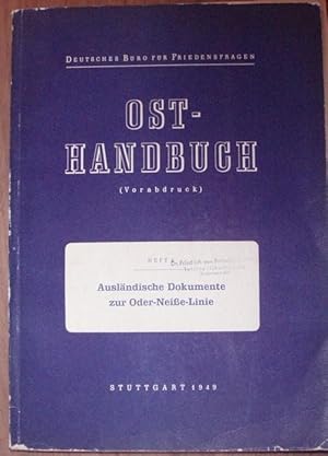 Deutsches Büro für Friedensfragen Ost-Handbuch (Vorabdruck). Heft 6: Ausländische Dokumente zur O...