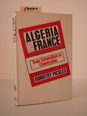 Bild des Verkufers fr Algeria and France. From Colonialism to Cooperation. zum Verkauf von Kunstantiquariat Rolf Brehmer