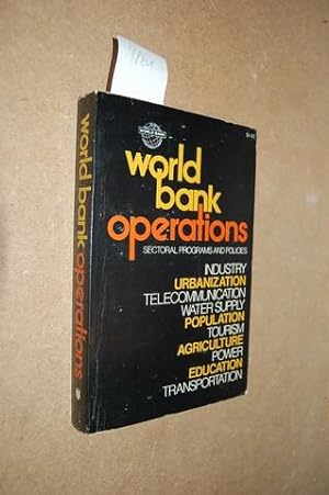 World Bank Operations. Sectoral Programs & Policies. Published for The International Bank for Rec...
