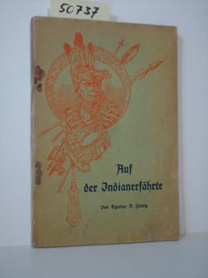 Image du vendeur pour Auf der Indianerfhrte. mis en vente par Kunstantiquariat Rolf Brehmer