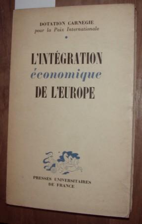 L`intégration économique de l`Europe.