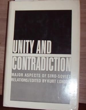 Immagine del venditore per Unity and Contradiction. Major Aspects of Sino-Soviet Relations. venduto da Kunstantiquariat Rolf Brehmer