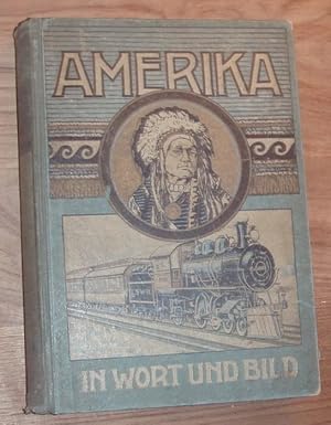 Amerika einst und jetzt. Populäre Schilderungen der Länder und der Lebensweise, Sitten und Gebräu...