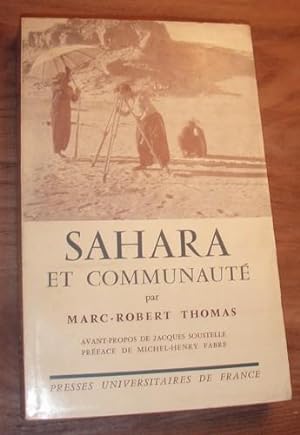 Sahara et Communauté. Avant-Propos de Jacques Soustele, préface de Michel-Henry Fabre.