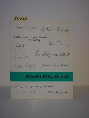 Immagine del venditore per Frauen stellen aus. Kunsthalle Darmstadt, Ausstellung 12. Juli bis 16. August 1964. venduto da Kunstantiquariat Rolf Brehmer