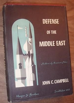 Defense of the Middle East. Problems of American Policy. Published for the Council on Foreign Rel...