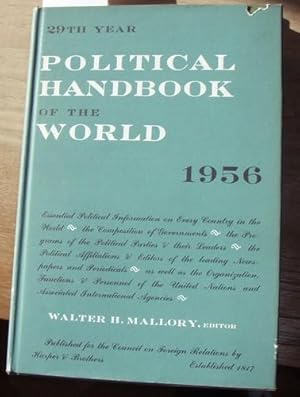 Bild des Verkufers fr Political Handbook and Atlas of the World, 1956 (295th year). Parliaments, Parties and Press as of January 1, 1956. Published for the Council in Foreign Relations. zum Verkauf von Kunstantiquariat Rolf Brehmer