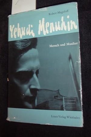 Seller image for Yehudi Menuhin. Mensch und Musiker. Mit einem Vorwort des Knstlers. for sale by Kunstantiquariat Rolf Brehmer