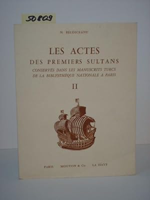 Les actes des premiers sultans conservés dans les manuscrits turcs de la bibliothèque nationale a...