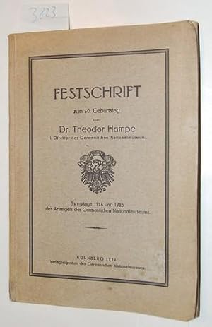 Bild des Verkufers fr Festschrift zum 60. Geburtstag von Dr. Theodor Hampe II. Direktor des Germanischen Nationalmuseums. Jahrgnge 1924 und 1925 des Anzeigers des Germanischen Nationalmuseums. zum Verkauf von Kunstantiquariat Rolf Brehmer