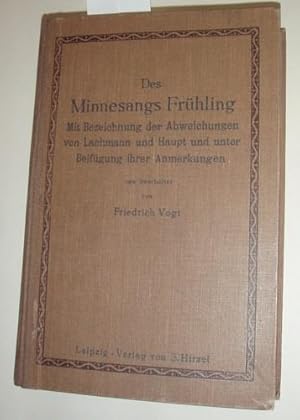 Bild des Verkufers fr Des Minnesangs Frhling. Mit Bezeichnung der Abweichungen von Lachmann und Haupt und unter Beifgung ihrer Anmerkungen. zum Verkauf von Kunstantiquariat Rolf Brehmer