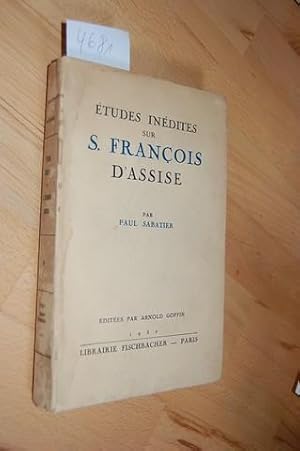 Études inédites sur S. Francois d`Assise. Éditées par Arnold Goffin.