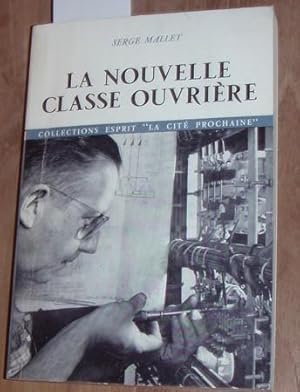 La nouvelle classe ouvrière.