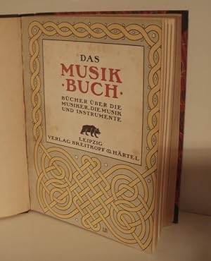 Das Musikbuch. Eine nach Gruppen und Gattungen geordnete Zusammenstellung von Büchern über die Mu...