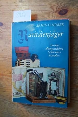 Imagen del vendedor de Rarittenjger. Aus dem abenteuerlichen Leben eines Sammlers. a la venta por Kunstantiquariat Rolf Brehmer