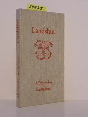 Bild des Verkufers fr Landshut. Die altbayerische Residenzstadt. Ein Fhrer zu ihren Sehenswrdigkeiten. Mit einer kurzen Darstellung der Stadtgeschichte, des Verlaufs der "Landshuter Hochzeit" und mit einem Ausflug in die Umgebung. zum Verkauf von Kunstantiquariat Rolf Brehmer