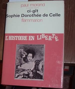 S-gît. Sophie Dorothée de Celle. L`histoire en liberté.